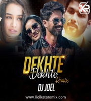 Dekhte Dekhte (Remix) - DJ Joel