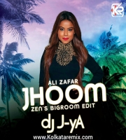 Jhoom (Remix) - DJ J-YA (Ali Zafar) ZENS Bigroom Edit