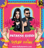 Pataka Guddi - Remix - DJ Syrah x DJ Purvish