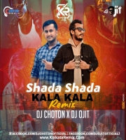 Shada Shada Kala Kala (Remix) -DJ Choton X DJ Ojit