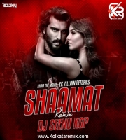 SHAAMAT ( REMIX ) DJ SEENU KGP