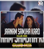 Jaanam Samjha Karo (Club Mix) - DJ Ravish and DJ Chico