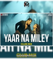 Yaar Naa Miley (Club Mix) - DJ Ravish and DJ Chico