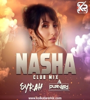 NASHA (CLUB MIX) - DJ SYRAH X DJ PURVISH