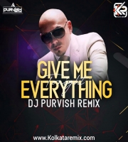 Give Me  Everything Tonight - DJ Purvish