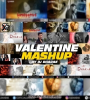 VALENTINE MASHUP 2023 - DJ DHARAK