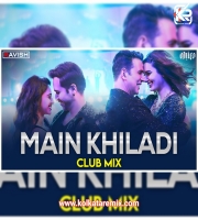 Main Khiladi Tu Anari (Remix) - DJ Ravish x DJ Chico