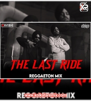 The Last Ride (Reggaeton Mix) - DJ Ravish x DJ Chico