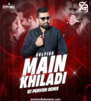 Main Khiladi (Remix) - DJ Purvish
