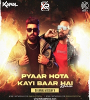 Pyaar Hota Kayi Baar Hai (Remix) - Deejay K X Dj Kawal