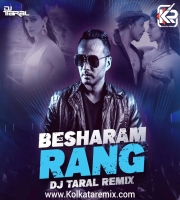 BESHARAM RANG (REMIX) - DJ TARAL