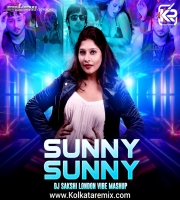 Sunny Sunny - DJ Sakshi London Vibe Mashup