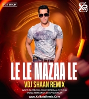 Le Le Maza Le (Remix) - VDJ Shaan