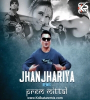Jhanjhariya (Remix) - Prem Mittal