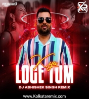 Kya Loge Tum (Remix) - DJ Abhishek Singh