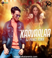 Kaavaalaa (Remix) - DJ Prince