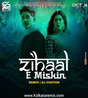 Zihaal E Miskin(Remix) DJ Choton