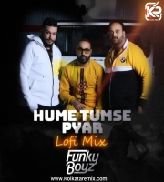 Hume Tumse Pyar ( Lofi Mix ) - Funky Boyz