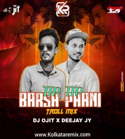 Tip Tip Barsa Paani (Troll Mix)- DJ OJIT X DEEJAY JY