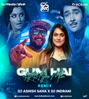 Gum Hai Kisi Ke Pyar Main (Remix) - Dj Ashish Saha X Dj Indrani