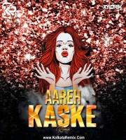 AAREH KASKE (REMIX) - XYLO RIK