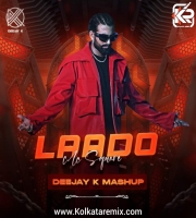 Laado (Mashup Remix) - Deejay K