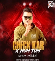 Check Kar X Hum Tum (Mashup) - Prem Mittal