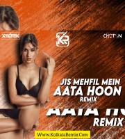 Jis Mehfil Mein Jata Hoon (Remix) - XYLORIK X DJ CHOTON