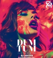 Dum Tum (Psychedelic Mix) - DJ Aditya