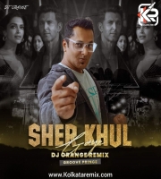 Sher Khul Gaye (Remix) - DJ Orange