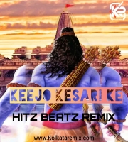 Keejo Kesari Ke Laal (Remix) - Hitz Beatz