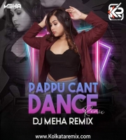 Pappu Cant Dance (Remix) - DJ Meha