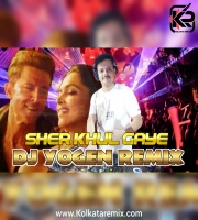 Sher Khul Gaye (Remix) - DJ YOGEN