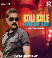Koli Kale Ghore Koli Haar (Circuit Mix) - DJ Choton
