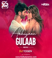 Akhiyaan Gulaab (Remix) - DJ YOGEN