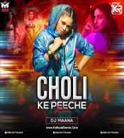 Choli Ke Peeche (Remix) - DJ Maana