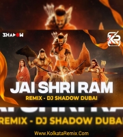 Jai Shri Ram (Remix) - Dj Shadow Dubai